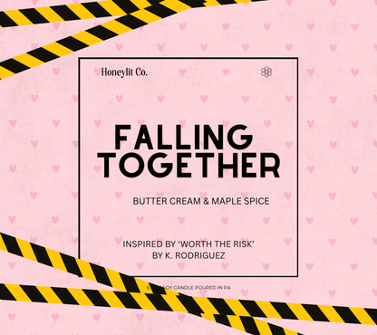 FALLING TOGETHER - INSPIRED BY 'WORTH THE RISK'